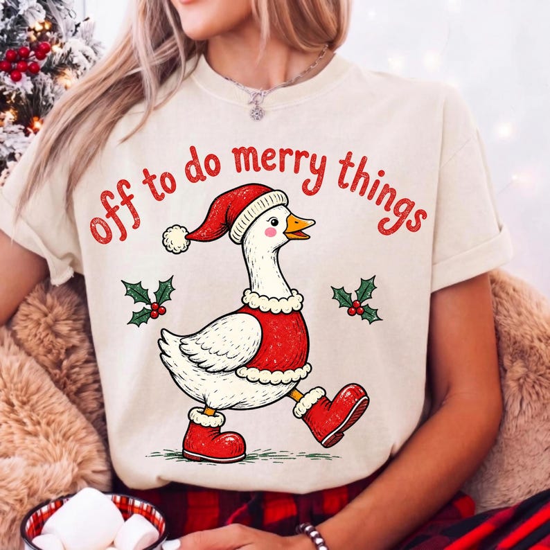 Off to Do Merry Things Christmas Goose PNG Sublimation Design