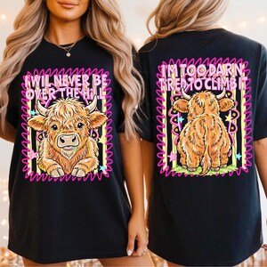 Highland Cow PNG Bundle Funny Cow Shirt Design Front and Back Matching I Will Never Be Over The Hill Girly Preppy Neon Sublimation Design image 7