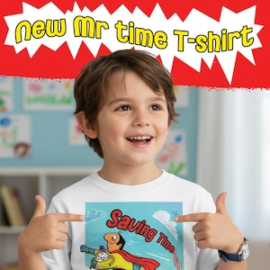 May include: A white t-shirt featuring a cartoon image of a superhero with the words "Saving Time." The shirt is worn by a smiling child. Above the child is the text "new mr time T-shirt" in yellow letters with a red background.