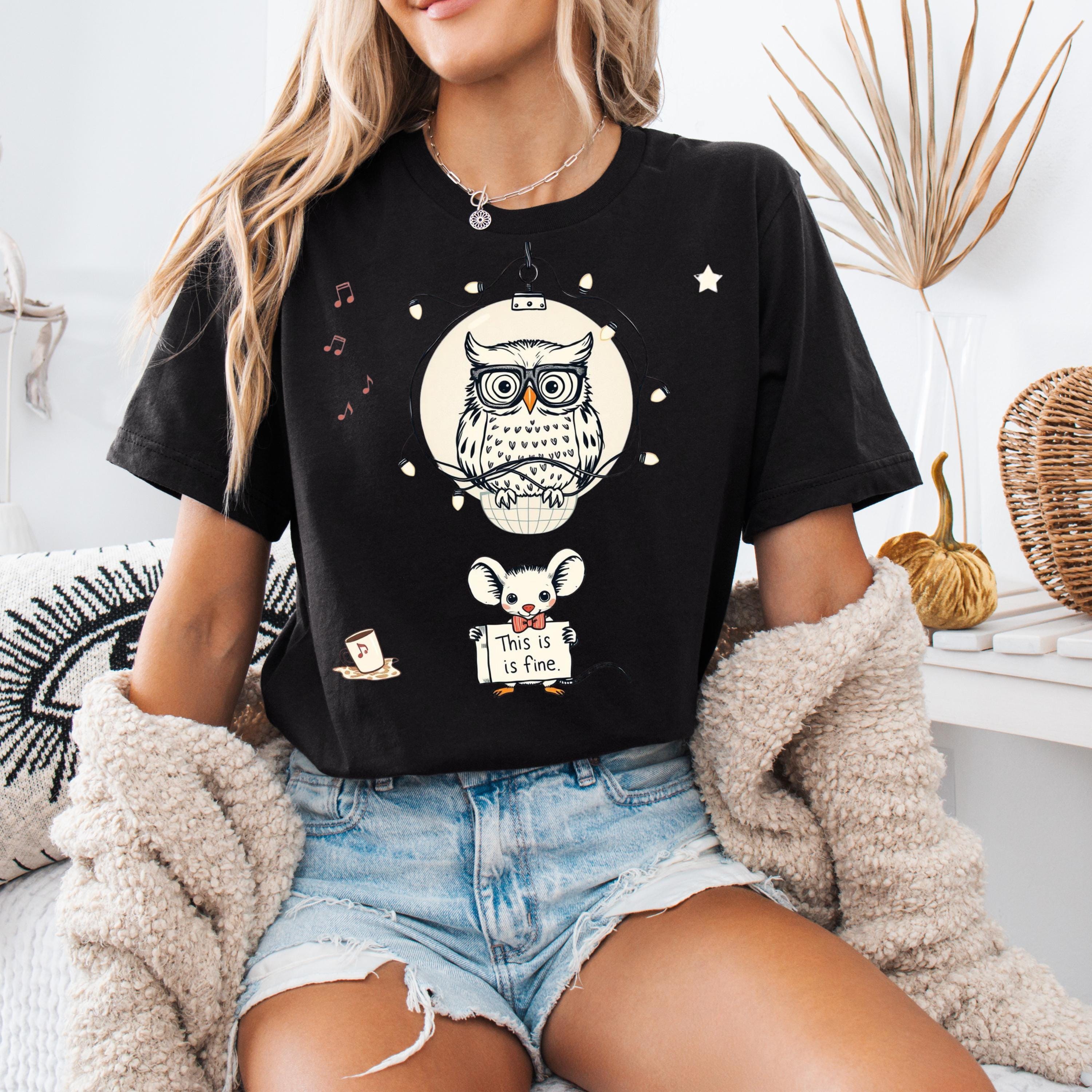 Funny Owl and Mouse Quote PNG, This Is Fine Sarcastic Sublimation Design, Chaos Animal Clipart Digit