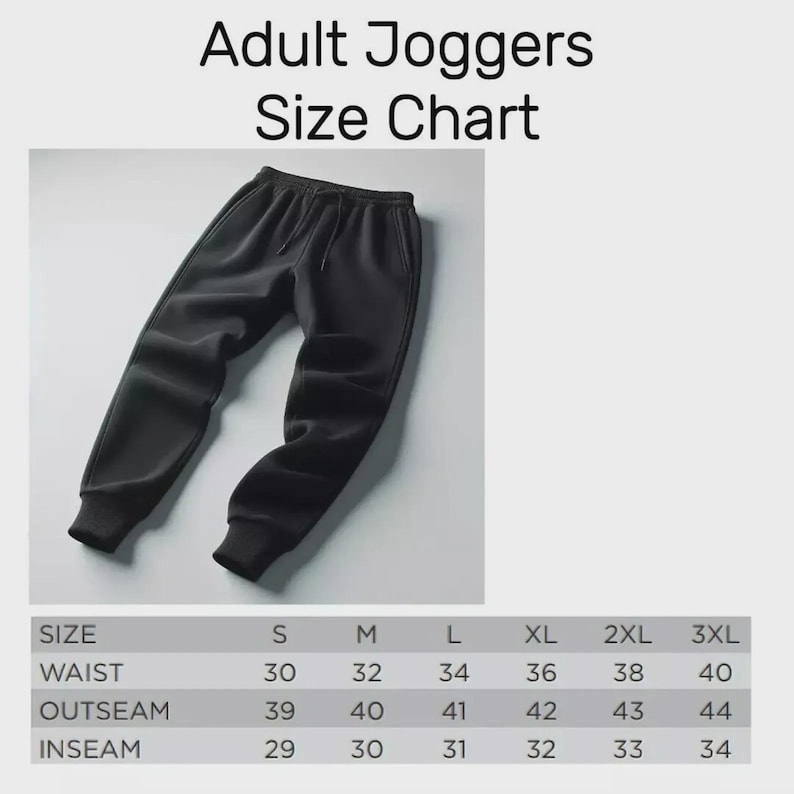 May include: Black adult joggers with a drawstring waist, displayed with a size chart. The chart shows waist sizes from 30 to 40 inches, outseam measurements from 39 to 44 inches, and inseam measurements from 29 to 34 inches. The text "Adult Joggers Size Chart" is at the top.