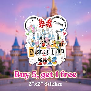 May include: A Disney-themed sticker featuring Mickey and Minnie Mouse, Donald Duck, and other characters in front of a castle. The sticker has the text "Disney Trip 2026" and "EMMA" with a red bow. The sticker measures 2"x2".
