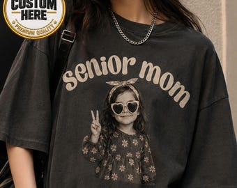 Custom Photo Senior Mom Shirt 2026, Personalized Class Of 2027 T-Shirt, Proud Senior Dad Gift, Senior Mom Graduation Picture Family Outfit