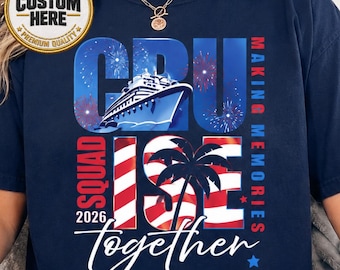 Custom 4th of July Cruise Trip Shirt, Personalized Name Shirt, Cruise Lover Gift, 4th of July Cruise Matching Cruise Fourth of July Matching