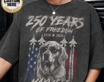 Custom Dog Owner Gift 250 Years Of Freedom Shirt 1776 2026, Retro 4th Of July Golden Retriever Shirt, Patriotic USA 250th Anniversary Tee