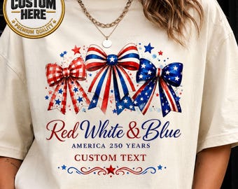 Camiseta personalizada roja, blanca y azul de Estados Unidos 250, camiseta de los 250 años de Estados Unidos, camiseta patriótica personalizada con lazo, regalo del 4 de julio