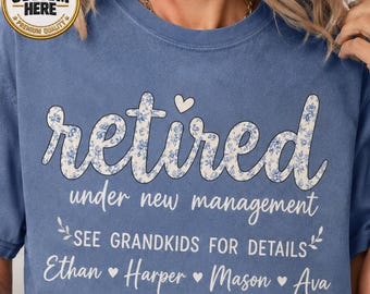 Camiseta personalizada de jubilación para abuela, camiseta "Jubilada bajo nueva administración", camiseta "Consulta con tus nietos para más detalles", regalo personalizado para la abuela