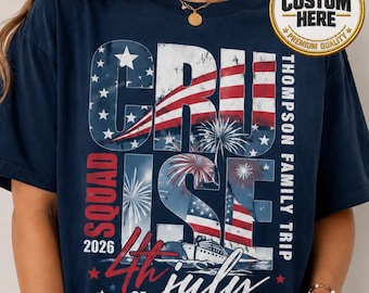 Custom 4th of July Cruise Trip Shirt, 2026 Vacation Tee, Patriotic Squad T-Shirt, USA Holiday Matching Shirt, Funny July 4 Trip Shirt