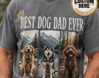 Custom Best Dog Dad Ever Photo Shirt, Personalized Dog Portrait Graphic Tee, Dog Lover Gift, Father's Day Gift for Dog Dads