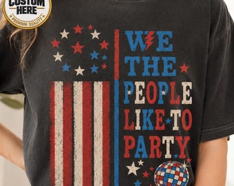 Custom Team Name 4th of July Shirt Retro We The People Like To Party T-Shirt Vintage Patriotic Disco Ball Graphic Tee Fourth of July Top