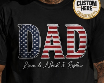 Custom Patriotic American Flag Dad Shirt with Kids Names, Personalized USA Flag Father's Day Gift, Proud United States Daddy Tee