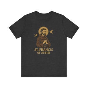 Saint Francis of Assisi T-Shirt, Religious Tee, Unisex Graphic Tee, Spiritual Gift, Nature Lover Shirt