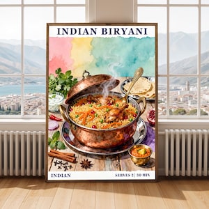 May include: A vertical wall art print titled INDIAN BIRYANI featuring a watercolor background and a copper pot filled with chicken biryani, garnished with peas and carrots. Includes side dishes, spices, and text reading INDIAN, SERVES 2, 30 MIN.