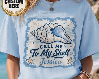Personalized Beach Vacation Shirt, Call Me To My Shell Tee, Custom Name Coastal Summer Shirt, Funny Ocean Lover Gift