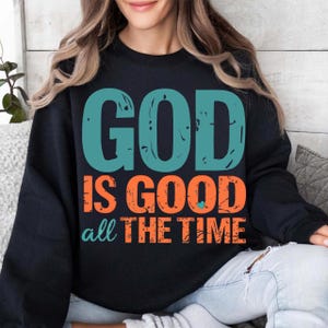 God Is Good All The Time PNG, Christian Sublimation Design, Bible Verse Jesus Quote, Faith-Based Inspirational PNG Download