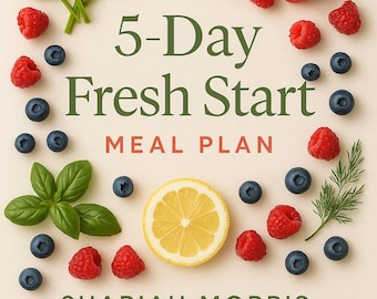 5 Day Fresh Start Meal Plan