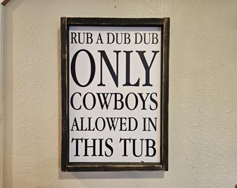 Rub A Dub Dub - Wood Sign - Home Decor - Farmhouse - Rustic