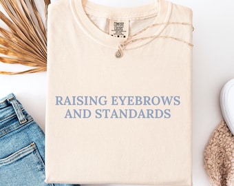 Raising Eyebrows T-Shirt: Feminist Empowerment Tee, Women's Rights