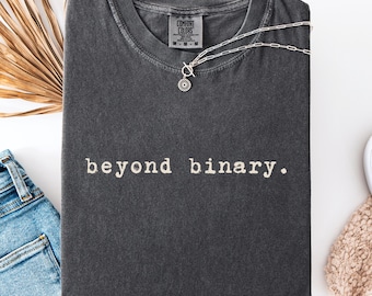 Beyond Binary Shirt Nonbinary Pride Tee Gender Identity LGBTQIA Queer Statement Top