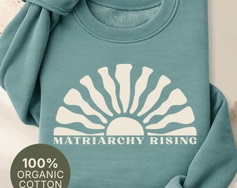 Sweat-shirt « Matriarchy Rising » - Pull féministe bio, cadeau pour l'émancipation des femmes, motif soleil rétro