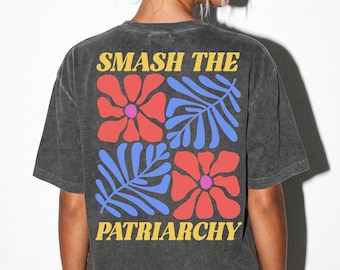 Smash The Patriarchy Shirt, Feminist Back Print Floral Graphic Tee, Women's Rights Gift