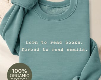 Sweat-shirt bio pour amoureux des livres, col rond avec citation humoristique pour lecteurs, cadeau idéal pour les rats de bibliothèque