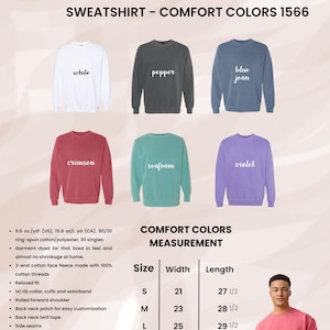 May include: Comfort Colors sweatshirts in white, pepper, blue jean, crimson, seafoam, and violet. The image includes a size chart with measurements in inches. The sweatshirts are garment-dyed and made with cotton threads.