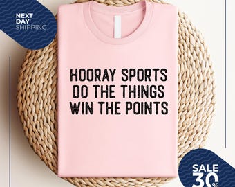 Funny Mom Shirt | Football Shirt | Hooray Sports Shirts | Hooray Sports Do The Things Win The Points | Super Bowl Shirts | Go Sports Women