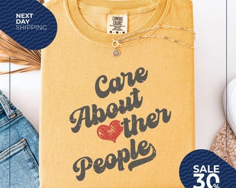 Comfort Colors® Care About Other People Shirt | Be Kind Shirts | Retro 70s Style | Positivity | Motivational | Comfort Colors T-shirt