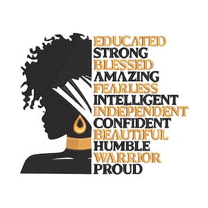 Może przedstawiać: Czarna sylwetka kobiety z afro, złotym kolczykiem i chokerem oraz białą chustą na głowie. Słowa "Educated, Strong, Blessed, Amazing, Fearless, Intelligent, Independent, Confident, Beautiful, Humble, Warrior, Proud" są w kolorze złotym i czarnym.