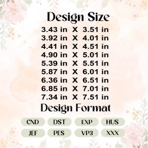 May include: A digital design image with text indicating design sizes ranging from 3.43 x 3.51 inches to 7.34 x 7.51 inches. The image also lists design formats including CND, DST, EXP, HUS, JEF, PES, VP3, and XXX.