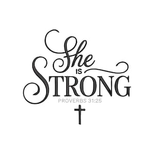 Puede incluir: Texto negro sobre fondo blanco: "She is STRONG" con "Proverbios 31:25" debajo. Una pequeña cruz está debajo del texto. La palabra "She" tiene remolinos decorativos.