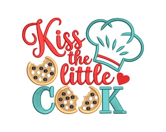 Kiss the Little Cook Embroidery Design, Chef Kitchen Embroidery Pattern File, Instant Download