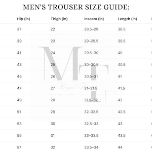 May include: A white chart titled "MEN'S TROUSER SIZE GUIDE" with measurements in inches. The chart lists waist size, hip, thigh, inseam, length, and height, providing a size reference for trousers.