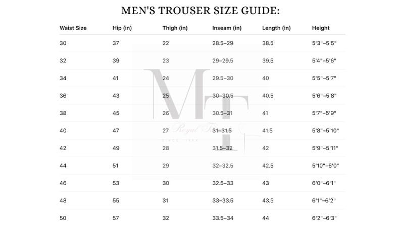 May include: A white chart titled "MEN'S TROUSER SIZE GUIDE" with measurements in inches. The chart lists waist size, hip, thigh, inseam, length, and height, providing a size reference for trousers.