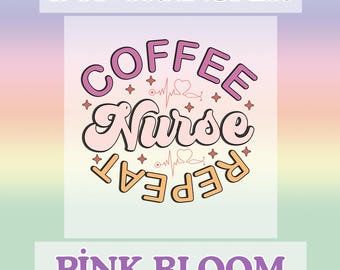Coffee Nurse Repeat DTF Transfer: Funny Nursing Gift