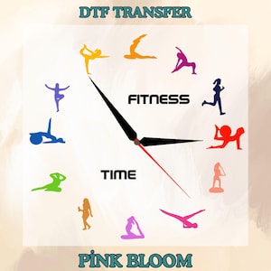 May include: A white clock face with black hands and colorful yoga poses around the perimeter. The words "FITNESS" and "TIME" are displayed. The text "DTF TRANSFER" and "PINK BLOOM" are also visible.