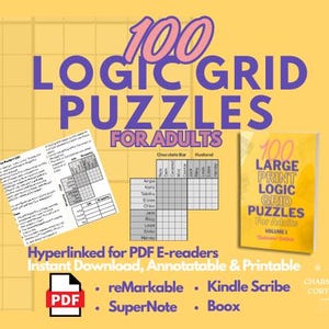 May include: A digital download graphic featuring a yellow background with the text "100 Logic Grid Puzzles for Adults." Includes a sample puzzle, a book cover, and PDF download information. The book is Volume 1.
