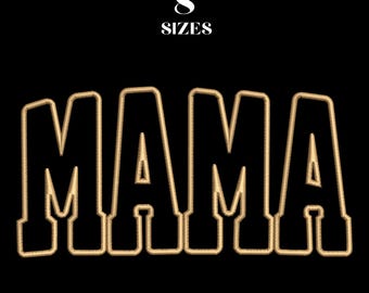 May include: Gold embroidered "MAMA" text on a black background. The word is in a bold, block letter style. Above the word "MAMA" is the text "8 SIZES" in white.