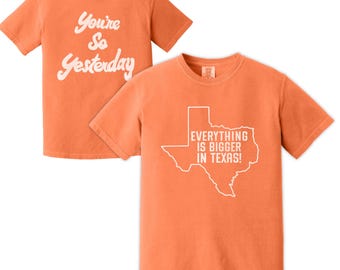 Tout est plus grand au Texas / Vous êtes devenu si délavé hier | Coloris confort orange brûlé