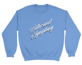 Bittersweet Symphony Crewneck Sweatshirt | Available in 3 Colors!