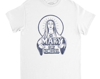 Mary Is My Homegirl Faded Tee | Available in 5 Colors!