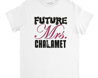 Future Mrs. Chalamet Tee