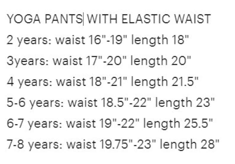 May include: Yoga pants with elastic waist, size chart for ages 2-8 years. Waist measurements range from 16-23 inches and length measurements range from 18-28 inches.
