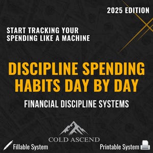 May include: A graphic with the text "Start Tracking Your Spending Like a Machine" and "Discipline Spending Habits Day by Day." The image also includes "2025 Edition" and "Financial Discipline Systems." The bottom features "Fillable System" and "Printable System."