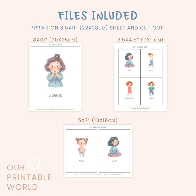 May include: A printable set featuring illustrations of children expressing different emotions. The set includes cards labeled "Worried," "Silly," and "Calm," among others. The text "FILES INCLUDED" and "OUR PRINTABLE WORLD" are also visible. The cards are sized 8x10 inches, 5x7 inches, and 3.5x4.5 inches.
