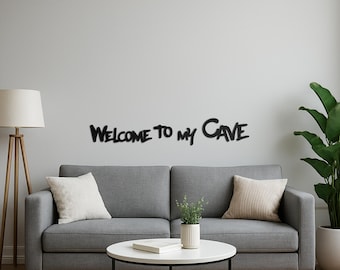 Welcome to My Cave Metal Wall Art: Modern Man Cave Decor