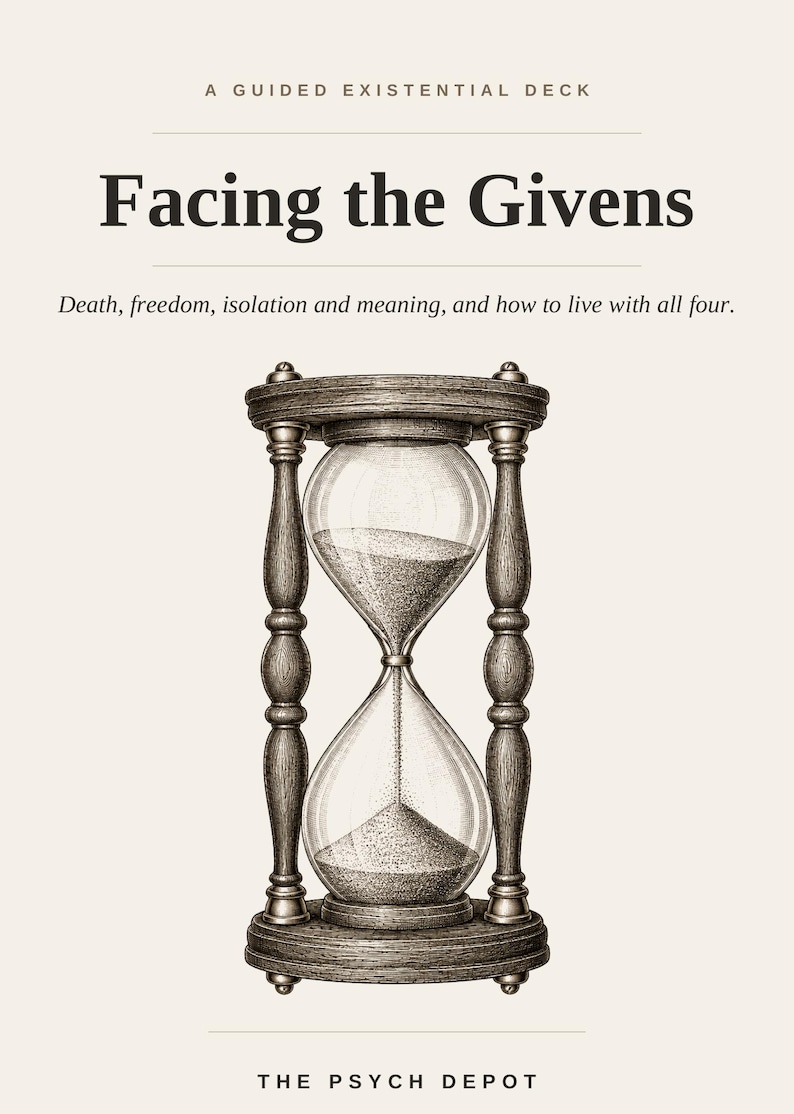 May include: A deck of cards titled Facing the Givens, A Guided Existential Deck. The cover features a detailed illustration of a wooden hourglass with sand flowing between the bulbs. Text includes: Death, freedom, isolation and meaning, and how to live with all four, and The Psych Depot.