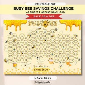 May include: A printable PDF savings challenge with a busy bee theme. The design features a honeycomb pattern with dollar amounts, bees, and the text "Busy Bee Savings Challenge." The image includes the text "Save $600."