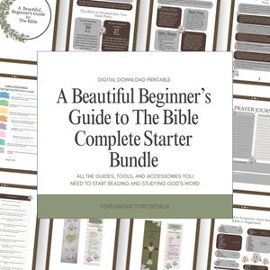 May include: A digital download printable bundle titled "A Beautiful Beginner's Guide to The Bible Complete Starter Bundle." The image includes guides, tools, and accessories for studying the Bible, with floral accents and various pages.